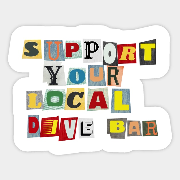 Support Your Local Dive Bar Sticker by PhraseAndPhrase